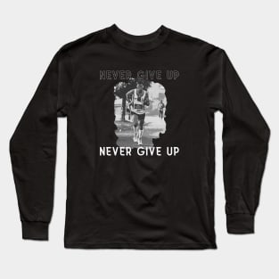 Never Give up ( Running art no. 2 ) Long Sleeve T-Shirt